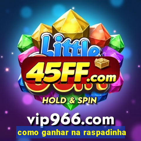 como ganhar na raspadinha